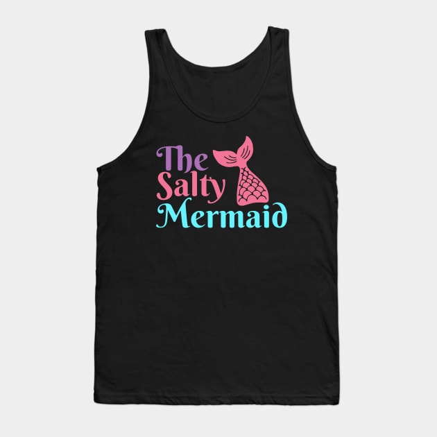 The Salty Mermaid Tank Top by kaden.nysti